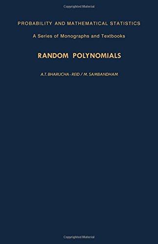 Book Random Polynomials: Probability and Mathematical Statistics: A Series of Monographs and Textbooks free