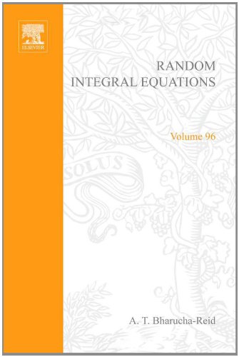 Book Random integral equations, Volume 96 (Mathematics in Science and Engineering) free