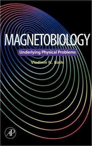 Book Magnetobiology: Underlying Physical Problems free