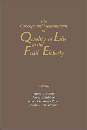 Book The Concept and Measurement of Quality of Life in the Frail Elderly free