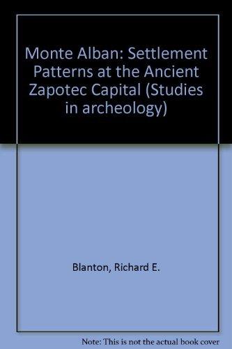 Book Monte Albán: Settlement Patterns At The Ancient Zapotec Capital free