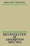 Book Deconvolution of Absorption Spectra: Deconvolution of Infrared and Other Types of Spectra free