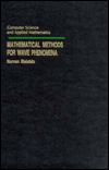 Book Mathematical Methods for Wave Phenomena (Computer Science and Applied Mathematics) free