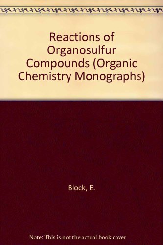 Book Reactions of organosulfur compounds (Organic chemistry : a series of monographs) free