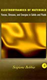 Book Electrodynamics of Materials: Forces, Stresses, and Energies in Solids and Fluids (Electromagnetism) free