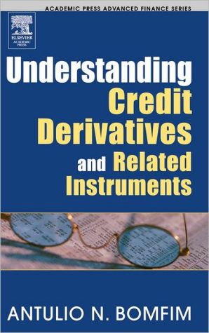 Book Understanding Credit Derivatives and Related Instruments (Academic Press Advanced Finance Series) free