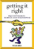 Book Getting It Right: R&D Methods for Science and Engineering free