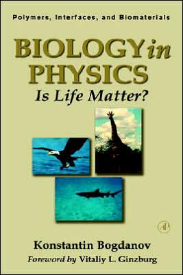 Book Biology in Physics: Is Life Matter? (Volume 2) (Polymers, Interfaces and Biomaterials, Volume 2) free