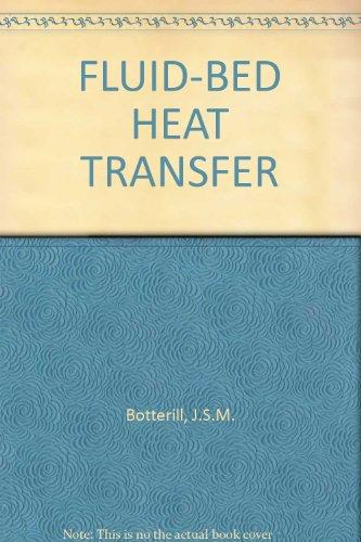 Book Fluid-bed heat transfer: Gas-fluidized bed behaviour and its influence on bed thermal properties free