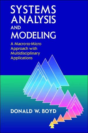 Book Systems Analysis and Modeling: A Macro-to-Micro Approach with Multidisciplinary Applications free