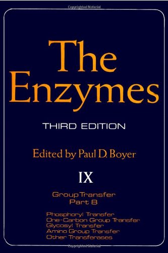 Book The Enzymes. Volume IX: Group Transfer, Part B. Phosphoryl Transfer. One-Carbon Group Transfer. Glycosyl Transfer. Amino Group Transfer. Other Transferases. Third Edition free