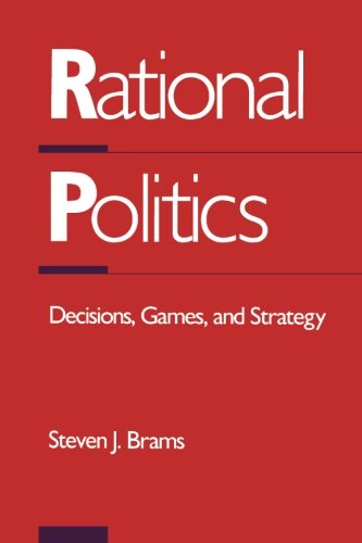 Book Rational Politics: Decisions, Games, and Strategy free