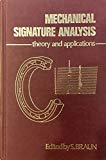 Book Mechanical Signature Analysis: Theory and Applications free