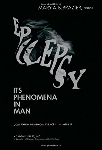 Book Epilepsy: its phenomena in man (UCLA forum in medical sciences) free