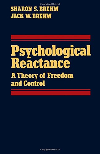 Book Psychological Reactance: A Theory of Freedom and Control free