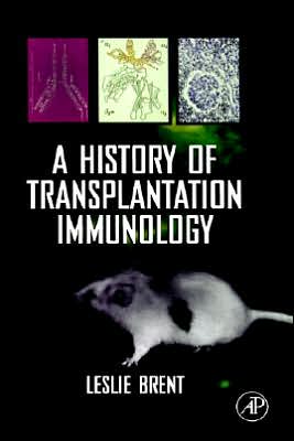 Book A History of Transplantation Immunology (Medicine and Dentistry 1995 - 2006: Subject Collection) free