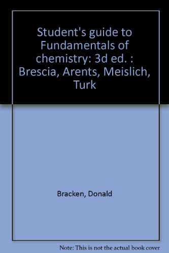 Book Student's Guide To Fundamentals Of Chemistry: 3d Ed. : Brescia, Arents, Meislich, Turk free