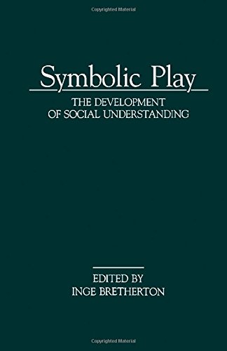 Book Symbolic Play: The Development of Social Understanding free