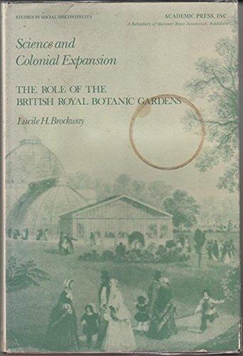 Book Science and Colonial Expansion: The Role of the British Royal Botanic Gardens (Studies in Social Discontinuity) free