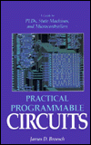 Book Practical Programmable Circuits: A Guide to PLDs, State Machines, and Microcontrollers free