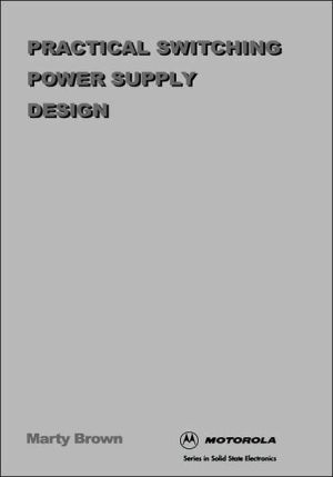 Book Practical Switching Power Supply Design (Motorola Series in Solid State Electronics) free