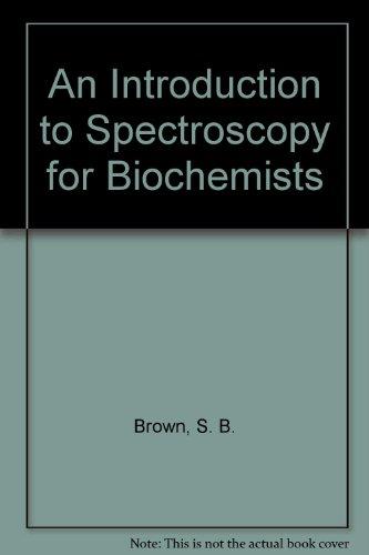 Book Introduction to Spectroscopy for Biochemists free