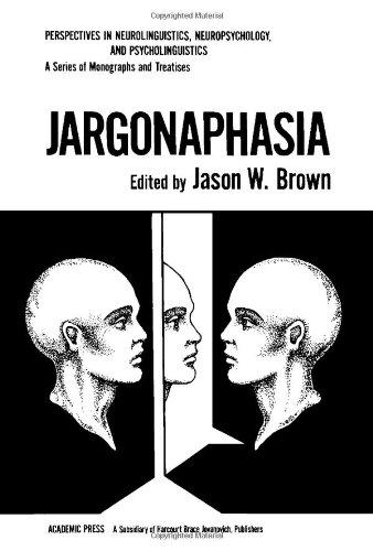 Book Jargonaphasia (Perspectives in neurolinguistics, neuropsychology, and psycholinguistics) free