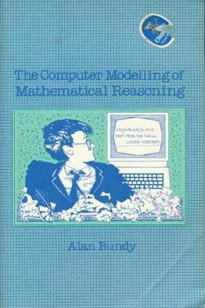 Book The Computer Modelling of Mathematical Reasoning free