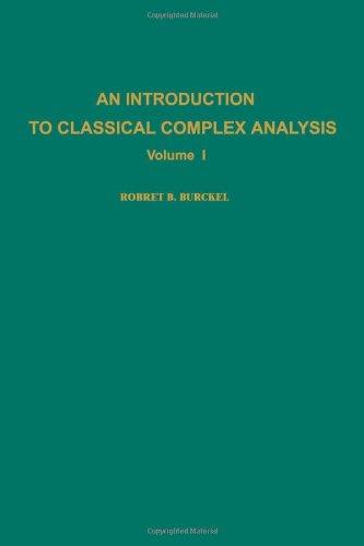Book An introduction to classical complex analysis. Volume I, Volume 82-I (Pure and Applied Mathematics) free