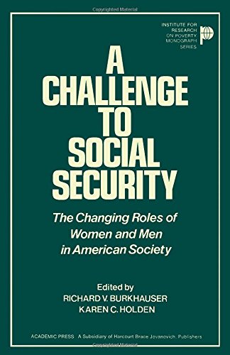 Book A Challenge to Social Security: The Changing Roles of Women and Men in American Society free