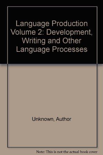 Book Language Production Volume 2: Development, Writing and Other Language Processes free