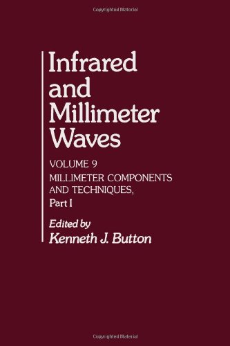 Book Infrared and Millimeter Waves V9: Millimeter Components and Techniques, Part I free