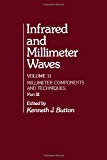 Book Infrared and Millimeter Waves, Vol. 11: Millimeter Components and Techniques, Part 3 free