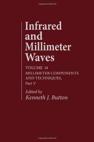 Book Infrared and Millimeter Waves V14: Millimeter Components and Techniques, Part V free