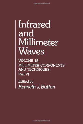 Book Infrared and Millimeter Waves V15: Millimeter Components and Techniques, Part VI free