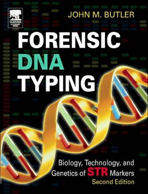 Book Forensic DNA Typing: Biology, Technology, and Genetics of STR Markers free