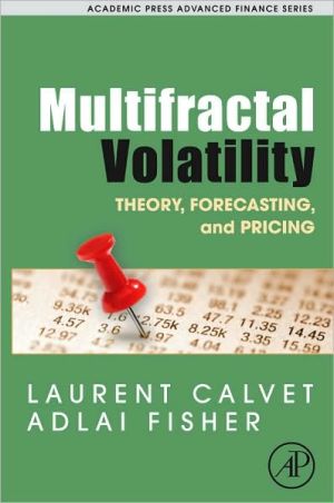 Book Multifractal Volatility: Theory, Forecasting, and Pricing (Academic Press Advanced Finance) free