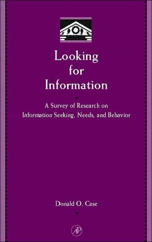 Book Looking for Information: A Survey of Research on Information Seeking, Needs, and Behavior (Library and Information Science) (Library and Information ... and Information Science (New York, N.Y.).) free