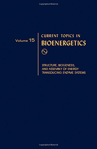 Book Current Topics In Bioenergetics: Structure, Biogenesis, And Assembly Of Energy Transducing Enzyme Systems free