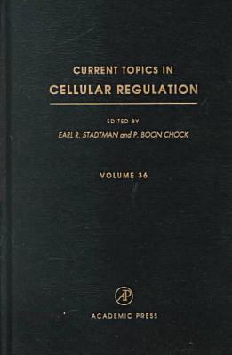 Book Current Topics in Cellular Regulation, Vol. 36 free