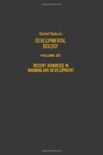 Book CURRENT TOPICS DEVELOPMENTAL BIOLOGY V23, Volume 23 (Current Topics in Developmental Biology) free