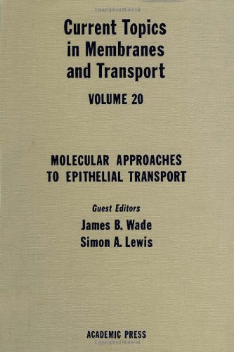 Book Current Topics in Membranes and Transport, Vol. 20: Molecular Approaches to Epithelial Transport free