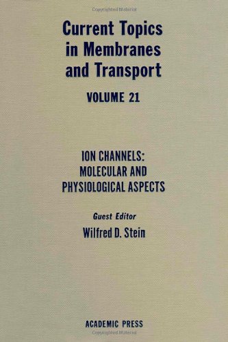 Book Current Topics in Membranes & Transport, Volume 21: Ion Channels: Molecular and Physiological Aspects (v. 21) free
