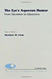 Book The Eye's Aqueous Humor: From Secretion to Glaucom Vol.45 free