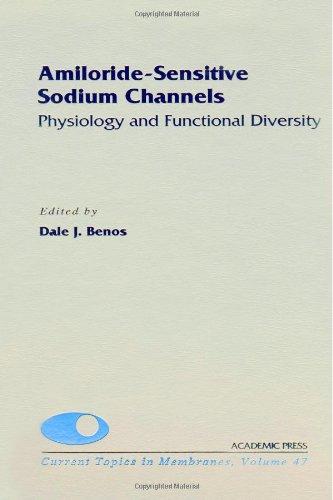 Book Amiloride-Sensitive Sodium Channels: Physiology and Functional Diversity (Volume 47) (Current Topics in Membranes, Volume 47) free