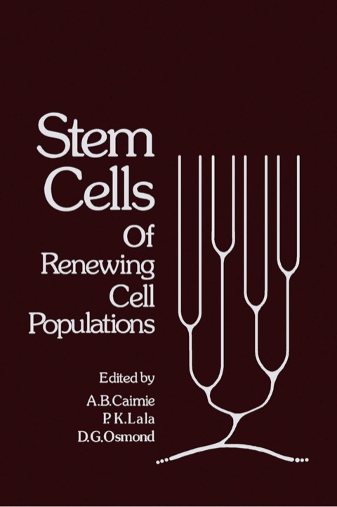 Book Stem cells of renewing cell populations: Proceedings of a symposium held in October 1975 at McGill University, Montreal, in tribute to C. P. Leblond on the occasion of his sixty-fifth birthday free