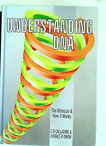 Book Understanding Dna: The Molecule & How It Works free