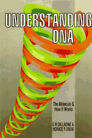 Book Understanding DNA, Second Edition: The Molecule and How It Works free