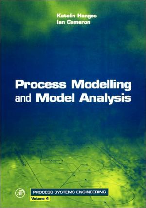 Book Process Modelling and Model Analysis (Volume 4) (Process Systems Engineering, Volume 4) free