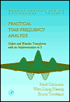 Book Practical Time-Frequency Analysis, Volume 9: Gabor and Wavelet Transforms, with an Implementation in S (Wavelet Analysis and Its Applications) free